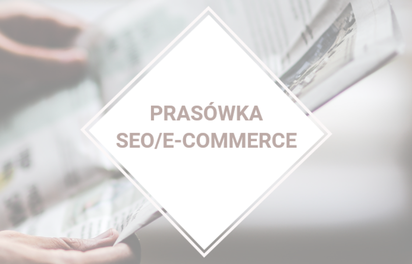 Prasówka SEO/e-commerce