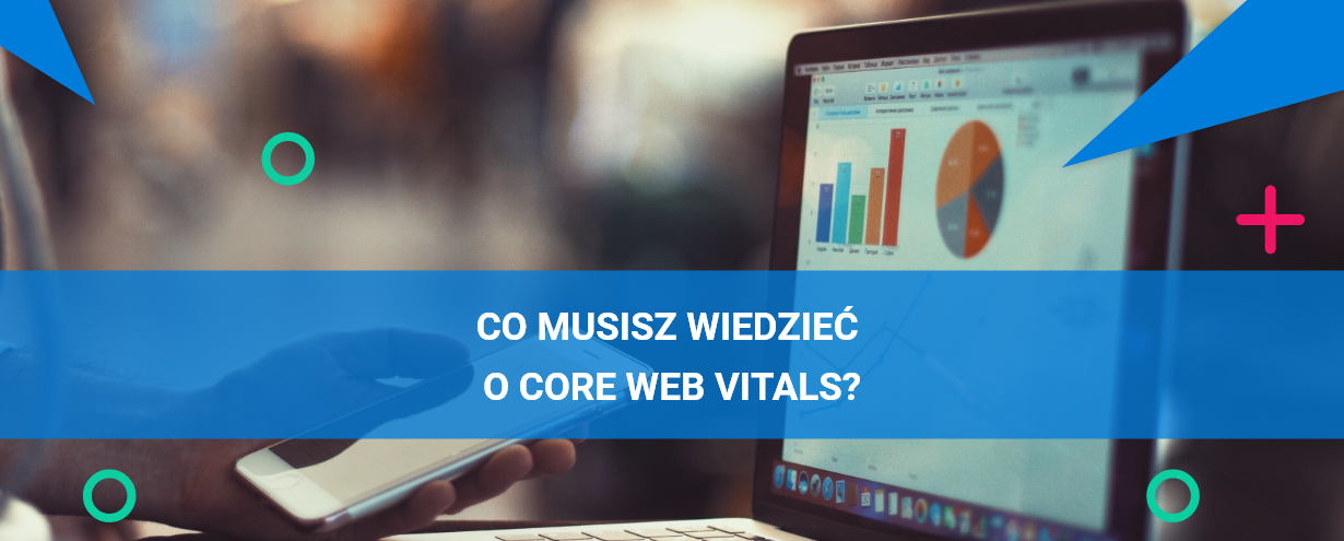 Co musisz wiedzieć o Core Web Vitals