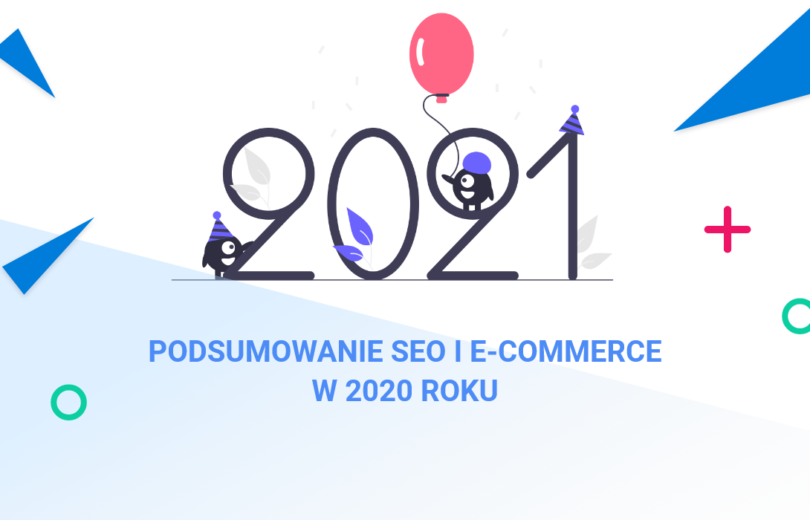 Podsumowanie SEO i e-commerce w 2020 roku